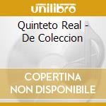 Quinteto Real - De Coleccion cd