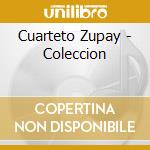 Cuarteto Zupay - Coleccion cd musicale di Cuarteto Zupay