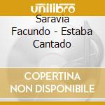 Saravia Facundo - Estaba Cantado cd