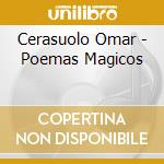 Cerasuolo Omar - Poemas Magicos cd musicale di Cerasuolo Omar