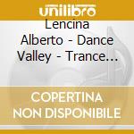 Lencina Alberto - Dance Valley - Trance Music cd