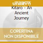 Kitaro - An Ancient Journey cd