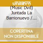 (Music Dvd) Juntada La Barrionuevo / Peteco - Juntada cd