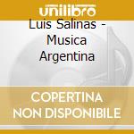 Luis Salinas - Musica Argentina cd musicale di Luis Salinas