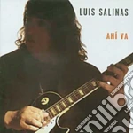 Luis Salinas - Ahi Va cd