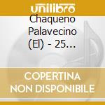 Chaqueno Palavecino (El) - 25 Anos cd