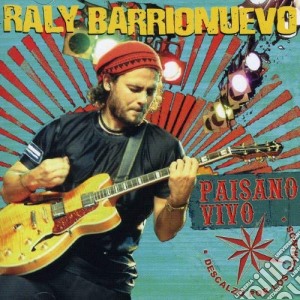 Raly Barrionuevo - Paisano Vivo cd musicale di Barrionuevo Raly