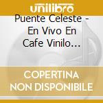 Puente Celeste - En Vivo En Cafe Vinilo (Cd+Dvd cd