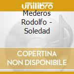 Mederos Rodolfo - Soledad cd