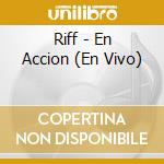Riff - En Accion (En Vivo) cd