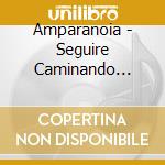 Amparanoia - Seguire Caminando (2Cd+Dvd) cd