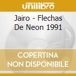 Jairo - Flechas De Neon 1991 cd musicale di Jairo
