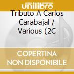 Tributo A Carlos Carabajal / Various (2C cd