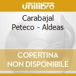 Carabajal Peteco - Aldeas cd