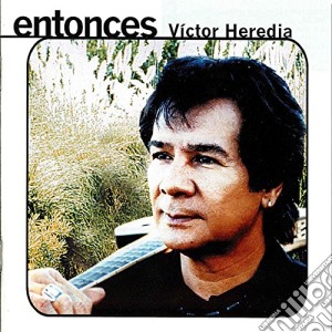 Heredia Victor - Entonces cd musicale di Heredia Victor