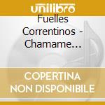 Fuelles Correntinos - Chamame Aborigen cd musicale di Fuelles Correntinos
