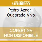 Pedro Aznar - Quebrado Vivo cd