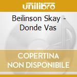 Beilinson Skay - Donde Vas cd musicale di Beilinson Skay