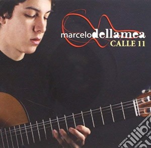 Marcelo Dellamea - Calle 11 cd musicale di Dellamea Marcelo