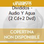 Divididos - Audio Y Agua (2 Cd+2 Dvd) cd