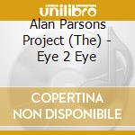 Alan Parsons Project (The) - Eye 2 Eye