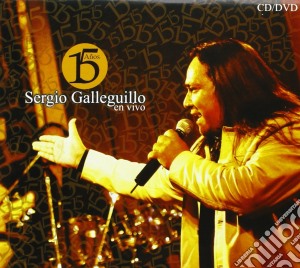 Sergio Galleguillo Y Los Amigos - 15 Anos cd musicale di Sergio Galleguillo Y Los Amigos