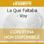 La Que Faltaba - Voy cd