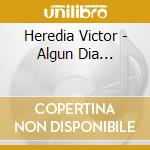 Heredia Victor - Algun Dia... cd