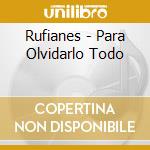 Rufianes - Para Olvidarlo Todo cd