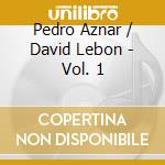 Pedro Aznar / David Lebon - Vol. 1 cd