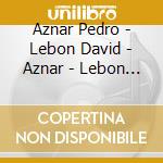 Aznar Pedro - Lebon David - Aznar - Lebon Vol. 2 cd