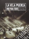 Vela Puerca La - Uno Para Todos (2 Cd+Dvd) cd