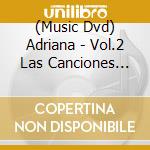 (Music Dvd) Adriana - Vol.2 Las Canciones Del Jardin cd