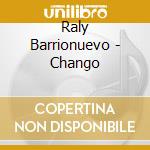 Raly Barrionuevo - Chango cd