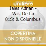 Iaies Adrian - Vals De La 81St & Columbus cd