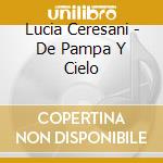 Lucia Ceresani - De Pampa Y Cielo cd