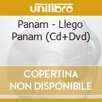 Panam - Llego Panam (Cd+Dvd) cd musicale di Panam