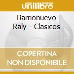 Barrionuevo Raly - Clasicos cd