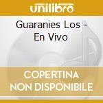 Guaranies Los - En Vivo cd musicale di Guaranies Los