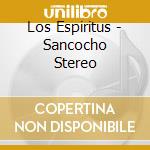 Los Espiritus - Sancocho Stereo cd musicale