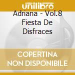 Adriana - Vol.8 Fiesta De Disfraces cd