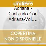Adriana - Cantando Con Adriana-Vol. 10 cd