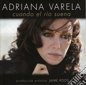 Adriana Varela - Cuando El Rio Suena cd musicale di Adriana Varela