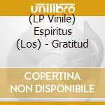 (LP Vinile) Espiritus (Los) - Gratitud lp vinile
