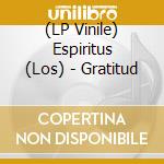 (LP Vinile) Espiritus (Los) - Gratitud vinile