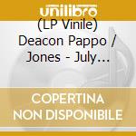 (LP Vinile) Deacon Pappo / Jones - July 93 Los Angeles (2 Lp) lp vinile
