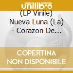 (LP Vinile) Nueva Luna (La) - Corazon De Madera lp vinile