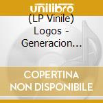 (LP Vinile) Logos - Generacion Mutante vinile
