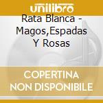 Rata Blanca - Magos,Espadas Y Rosas cd