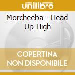 Morcheeba - Head Up High